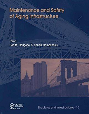 Maintenance and Safety of Aging Infrastructure: Structures and Infrastructures Book Series, Vol. 10