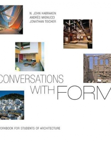 Conversations With Form: A Workbook for Students of Architecture
