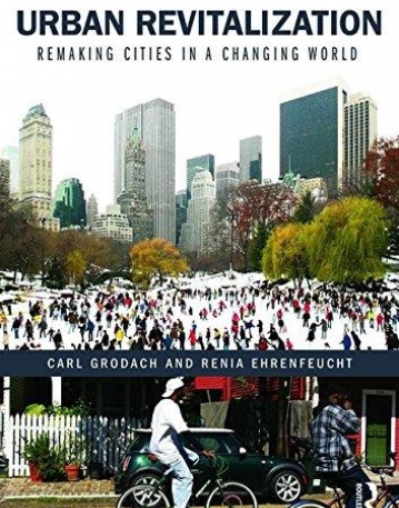 Urban Revitalization: Remaking Cities in a Changing World