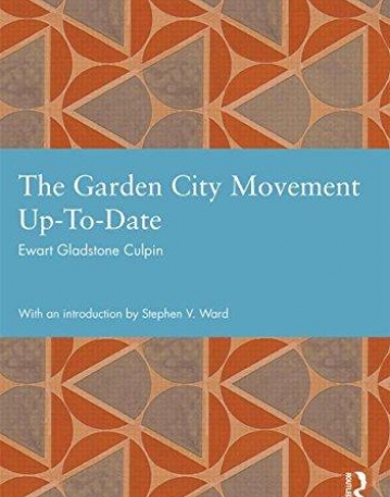The Garden City Movement Up-To-Date (Studies in International Planning History)