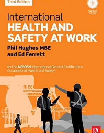 International Health and Safety at Work: for the NEBOSH International General Certificate in Occupational Health and Safety