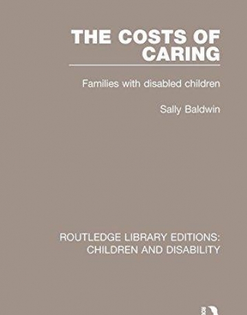 Children and Disability: The Costs of Caring: Families with Disabled Children (Volume 4)