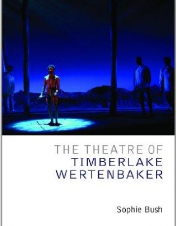 THE THEATRE OF TIMBERLAKE WERTENBAKER