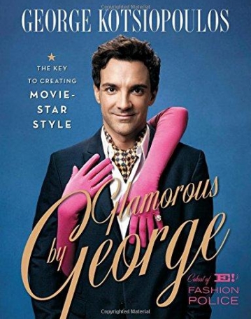 Glamorous by George: The Key to Creating Movie Star Style