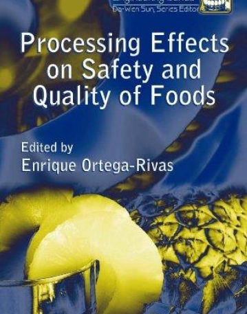 PROCESSING EFFECTS ON SAFETY AND QUALITY OF FOODS