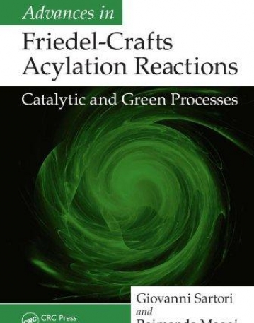 ADVANCES IN FRIEDEL-CRAFTS ACYLATION REACTIONS : CATALYTIC AND GREEN PROCESSES