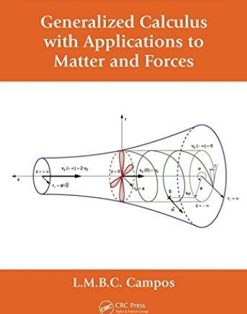 Generalized Calculus with Applications to Matter and Forces (Mathematics and Physics for Science and Technology)