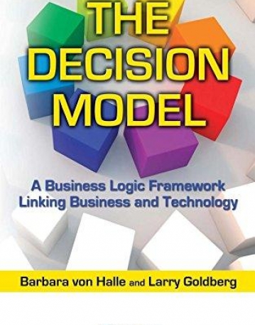 DECISION MODEL: A BUSINESS LOGIC FRAMEWORK LINKING BUSI