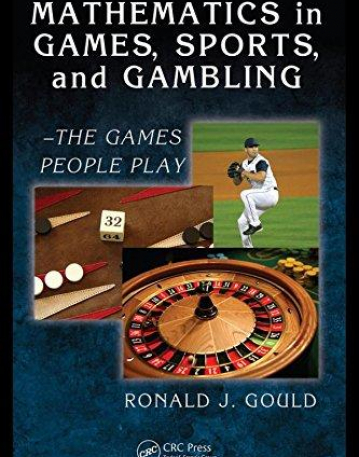 MATHEMATICS IN GAMES, SPORTS, AND GAMBLING