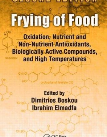 FRYING OF FOOD: OXIDATION, NUTRIENT AND NON-NUTRIENT ANTIOXIDANTS, BIOLOGICALLY ACTIVE COMPOUNDS AND HIGH TEMPERATURES