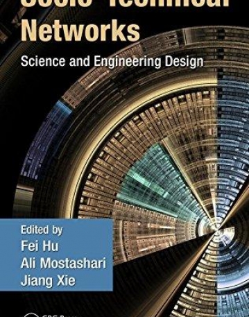 SOCIO-TECHNICAL NETWORKS: SCIENCE AND ENGINEERING DESIG