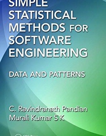 Simple Statistical Methods for Software Engineering: Data and Patterns