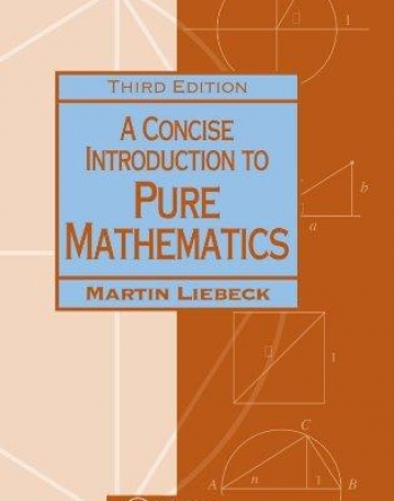 A CONCISE INTRODUCTION TO PURE MATHEMATICS, THIRD EDITION