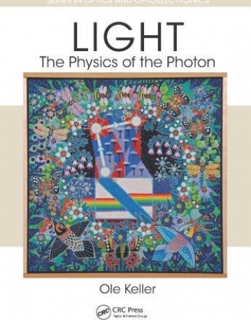 Light - The Physics of the Photon (Series in Optics and Optoelectronics)