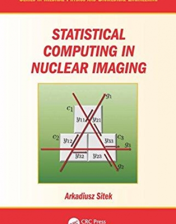 Statistical Computing in Nuclear Imaging (Series in Medical Physics and Biomedical Engineering)