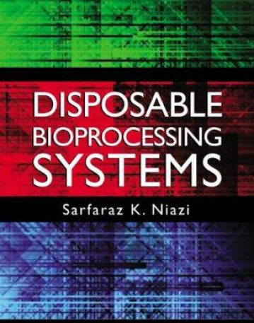 DISPOSABLE BIOPROCESSING SYSTEMS