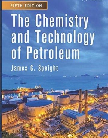 The Chemistry and Technology of Petroleum, Fifth Edition (Chemical Industries)