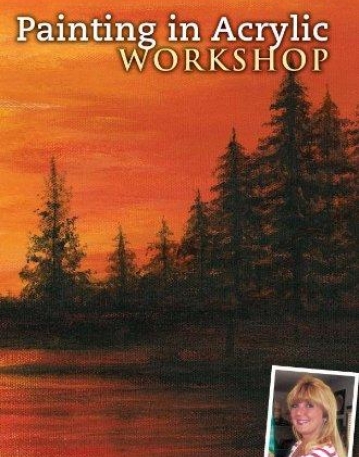 PAINTING IN ACRYLIC WORKSHOP: DVD SERIES (TODAY'S ARTIST DVD SERIES)