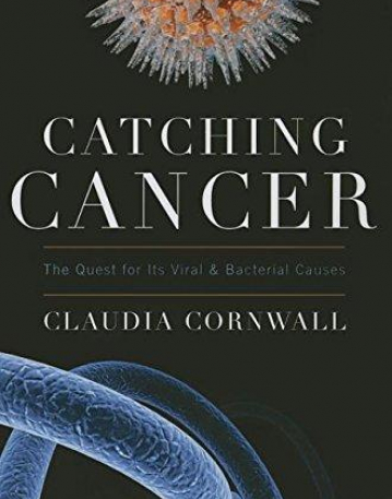 Catching Cancer: The Quest for Its Viral and Bacterial Causes