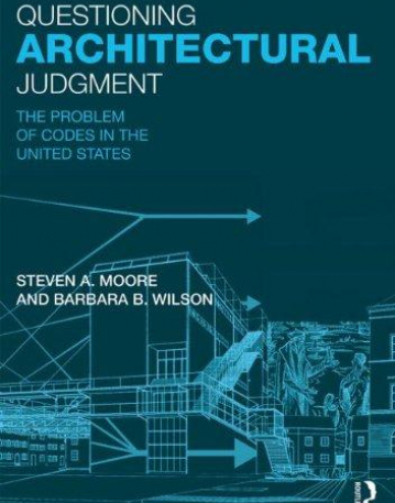 Questioning Architectural Judgment: The Problem of Codes in the United States