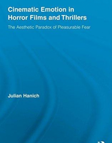 CINEMATIC EMOTION IN HORROR FILMS AND THRILLERS (ROUTLEDGE ADVANCES IN FILM STUDIES)