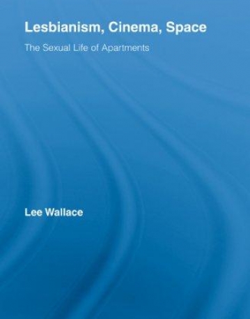 LESBIANISM, CINEMA, SPACE THE SEXUAL LIFE OF APARTMENTS