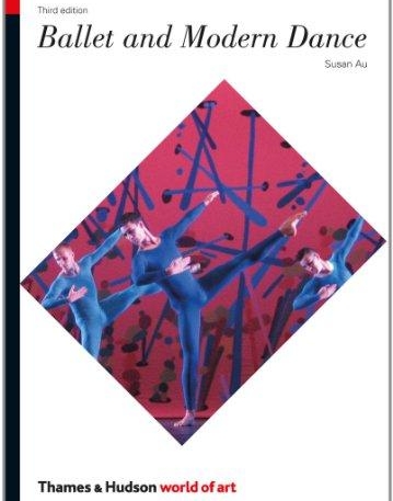 BALLET AND MODERN DANCE (THIRD EDITION) (WORLD OF ART)
