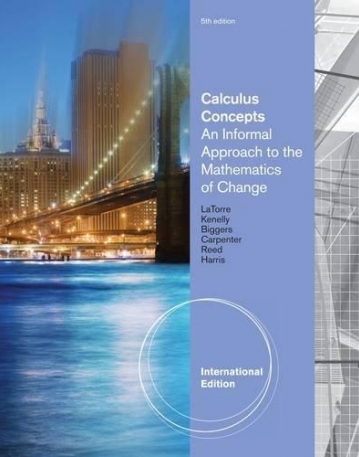 CALCULUS CONCEPTS: AN INFORMAL APPROACH TO THE MATHEMATICS OF CHANGE