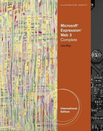 Microsoft® Expression Web 3: Illustrated Complete, International Edition