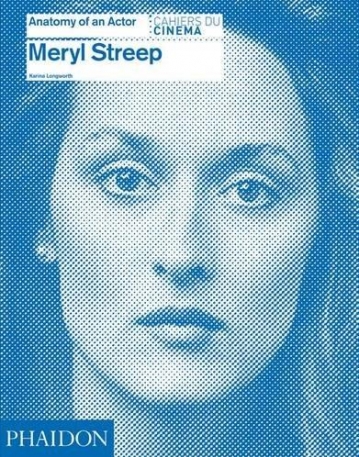 Streep, Meryl: Anatomy of an Actor (Cahiers du cinéma)