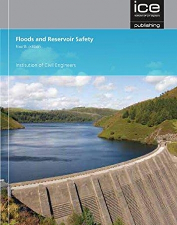 Floods and Reservoir Safety, Fourth Edition