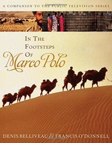 IN THE FOOTSTEPS OF MARCO POLO: A COMPANION TO THE PUBLIC TELEVISION FILM