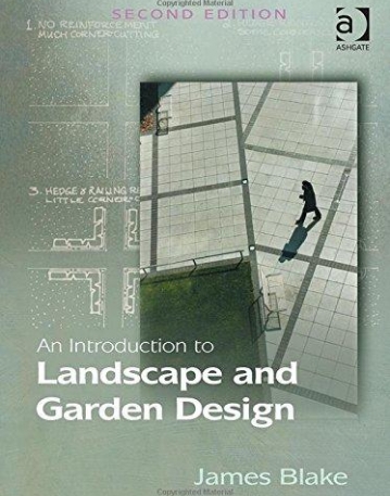An Introduction to Landscape and Garden Design and Practice