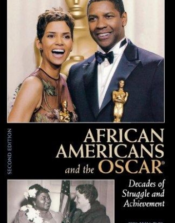 AFRICAN AMERICANS AND THE OSCAR: DECADES OF STRUGGLE AND ACHIEVEMENT