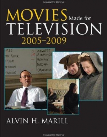 MOVIES MADE FOR TELEVISION: 2005-2009