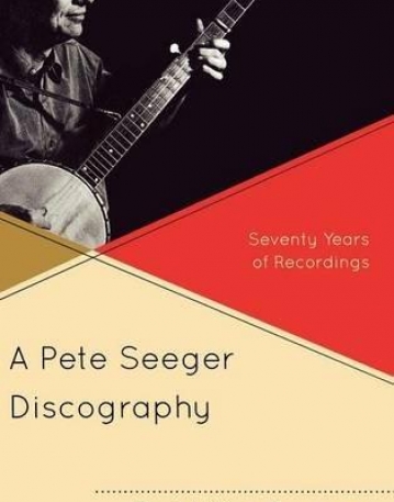A PETE SEEGER DISCOGRAPHY