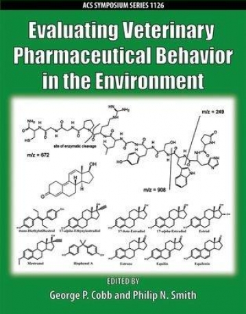 Evaluating Veterinary Pharmaceutical Behavior in the Environment (Acs Symposium Series)