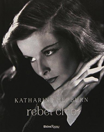 Katharine Hepburn: Rebel Chic