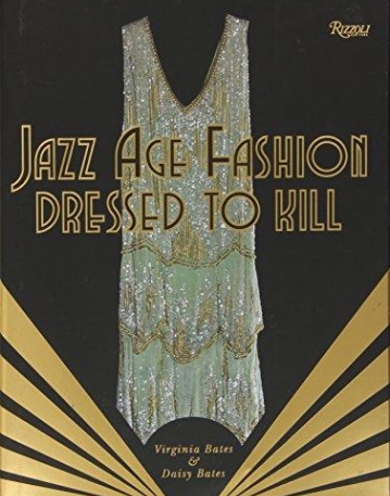 Jazz Age Fashion: Dressed to Kill