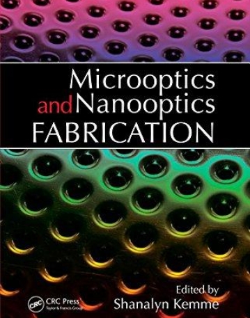 MICROOPTICS AND NANOOPTICS FABRICATIONS