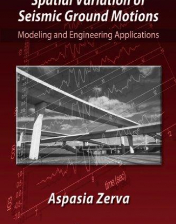 SPATIAL VARIATION OF SEISMIC GROUND MOTIONS: MODELING AND ENGINEERING APPLICATIONS