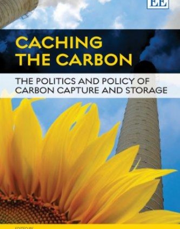 CACHING THE CARBON: THE POLITICS AND POLICY OF CARBON C