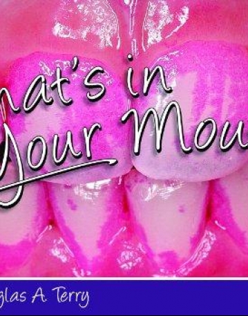 Whats in your mouth? What's in Your Child's Mouth?