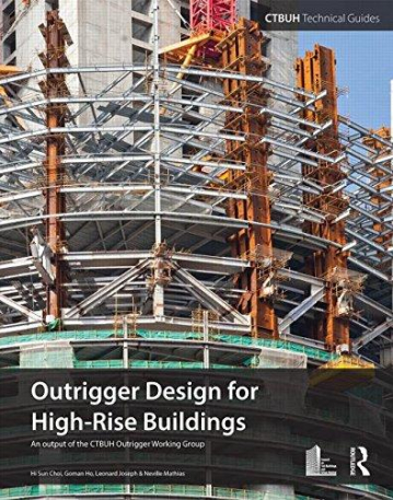 Outrigger Design for High-Rise Buildings (Ctbuh Technical Guide)