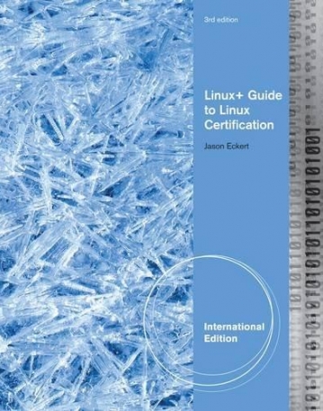 LINUX+ GUIDE TO LINUX CERTIFICATION, INTERNATIONAL EDITION