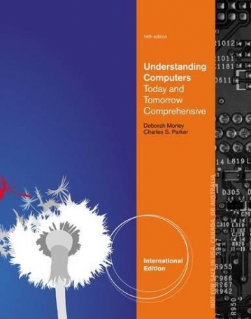 UNDERSTANDING COMPUTERS- INTRODUCTORY (14TH, 12) BY MORLEY, DEBORAH - PARKER, CHARLES S [PAPERBACK (2012)]