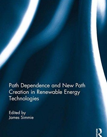 Path Dependence and New Path Creation in Renewable Energy Technologies