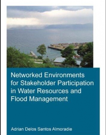 Networked Environments for Stakeholder Participation in Water Resources and Flood Management: UNESCO-IHE PhD Thesis