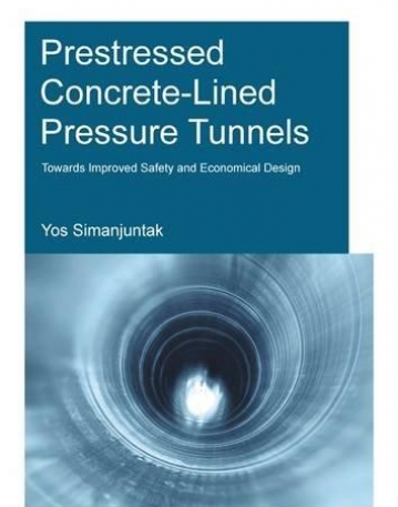 Prestressed Concrete-Lined Pressure Tunnels: Towards Improved Safety and Economical Design