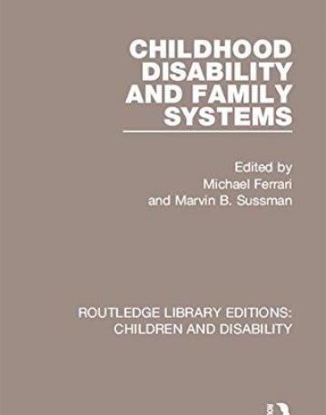 Children and Disability: Childhood Disability and Family Systems